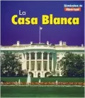 LA Casa Blanca/the White House