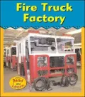 La Fabrica de Camiones de Bomberos/ Fire Truck Factory