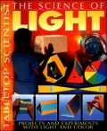 Science of Light Projects and Experiments With Light And Color