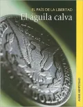 La aguila calva (the Bald Eagle)