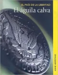 La Aguila Calva/ The Bald Eagle