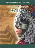 The History and Activities of the Aztecs