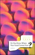 Do You Know Where Your Food Comes From?