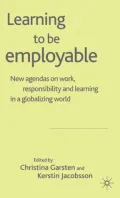 Learning to Be Employable : New Agendas on Work, Responsibility and Learning in a Globalizing World