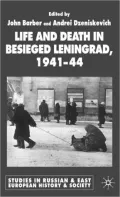 Life and Death in Besieged Leningrad, 1941-44 (Studies in Russian & East Eurpoean History & Society Series)