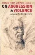 On Aggression and Violence: An Analytic Perspective