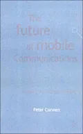 Future of Mobile Communications Awaiting the Third Generation