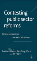 Contesting Public Sector Reforms: Critical Perspectives; International Debates