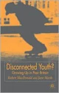 Disconnected Youth?: Growing up Poor in Britain