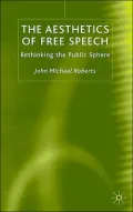 Aesthetics of Free Speech: Rethinking the Public Sphere