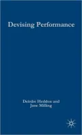 Devising Performance: A Critical History (Theatre and Performance Practices Series)