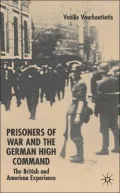 Prisoners of War and the German High Command : The British and American Experience