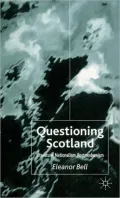 Questioning Scotland: Literature, Nationalism, Postmodernism