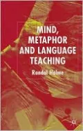 Mind, Metaphor and Language Teaching