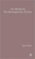 Iris Murdoch: The Retrospective Fiction
