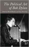 The Political Art Of Bob Dylan