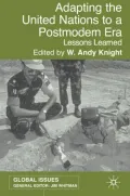Adapting the United Nations to a Postmodern Era : Lessons Learned