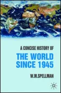 A Concise History Of The World Since 1945