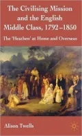 Civilizing Mission and the English Middle Class,1792-1857