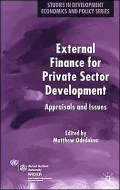 External Finance for Private Sector Development: Appraisals and Issues