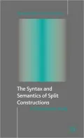 Syntax and Semantics of Split Constructions: A Comparative Study