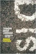 Thinking about Language: Theories of English (Perspectives on the English Language Series)