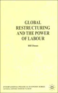 Global Restructuring and the Power of Labour (International Political Economy Series)