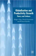 Globalization and Productivity Growth: Theory and Evidence