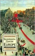 Seventeenth-Century Europe: State, Conflict and Social Order in Europe, 1598-1700