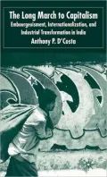 Long March to Capitalism: Embourgeoisment, Internationalisation and Industrial Transformation in India