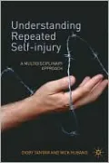 Understanding Repeated Self-Injury: A Multidisciplinary Approach