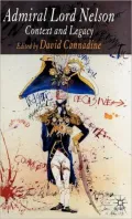Admiral Lord Nelson : His Context and Legacy