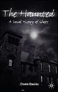 Haunted A Cultural History of Ghosts