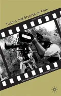 Tudors and Stuarts on Film: Historical Perspectives