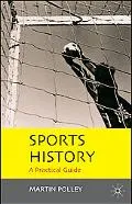 Sports History A Practical Guide