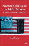 American Television on British Screens: A Story of Cultural Interaction