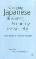 Changing Japanese Business, Economy And Society