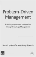 Problem-Driven Management: Achieving Improvement in Operations through Knowledge Management