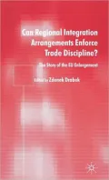 Can Regional Integration Arrangements Enforce Trade Discipline?: The Story of the EU Enlargement