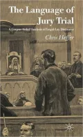 Language of Jury Trial: A Corpus-Aided Linguistic Analysis of Legal-Lay Discourse