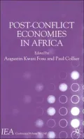 Post-Conflict Economies in Africa (International Economic Association Series Volume 140)
