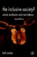 The Inclusive Society? : Social Exclusion and New Labour