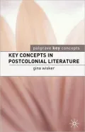 Key Concepts in Postcolonial Literature