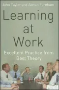 Learning at Work: Excellent Practice from Best Theory