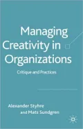 Managing Creativity In Organizations