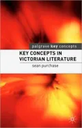 Key Concepts in Victorian Literature (Palgrave Key Concepts Series)