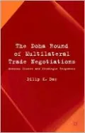 Doha Round of Multilateral Trade Negotiations: Arduous Issues and Strategic Responses
