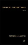Musical Migrations Vol. 1: Transnationalism and Cultural Hybridity in Latin/O America
