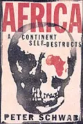 Africa: A Continent Self-Destructs