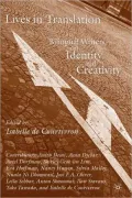Lives in Translation : Bilingual Writers on Identity and Creativity